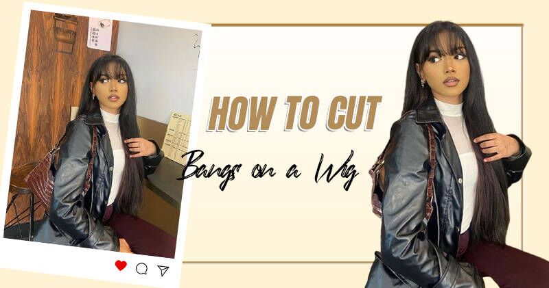 How to Cut Bangs on a Wig and How to Style it
