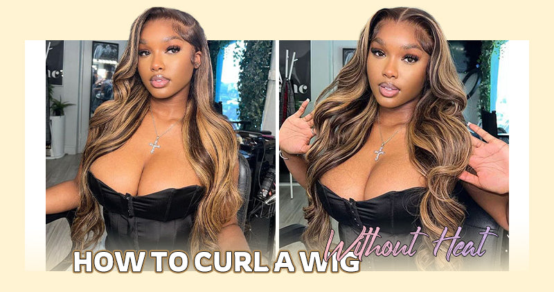 How to Curl a Wig Without Heat