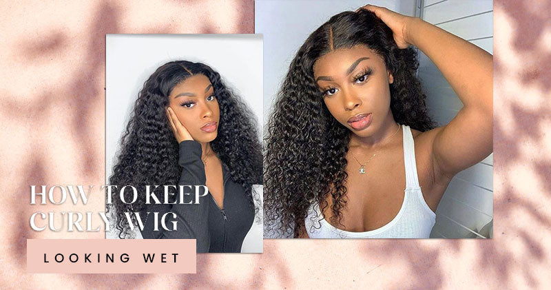 How To Keep Curly Wig Looking Wet OQHAIR