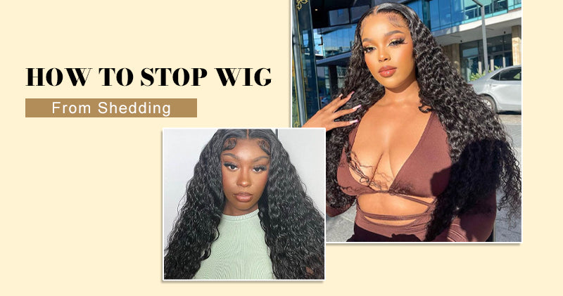 How to Stop Wig from Shedding