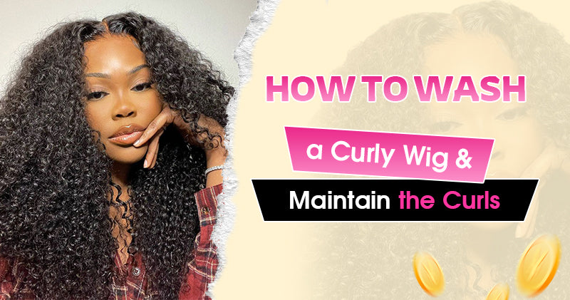 How To Wash a Curly Wig And Maintain the Curls