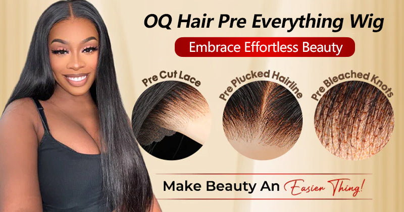 OQ Hair Pre Everything Wig: Embrace Effortless Beauty