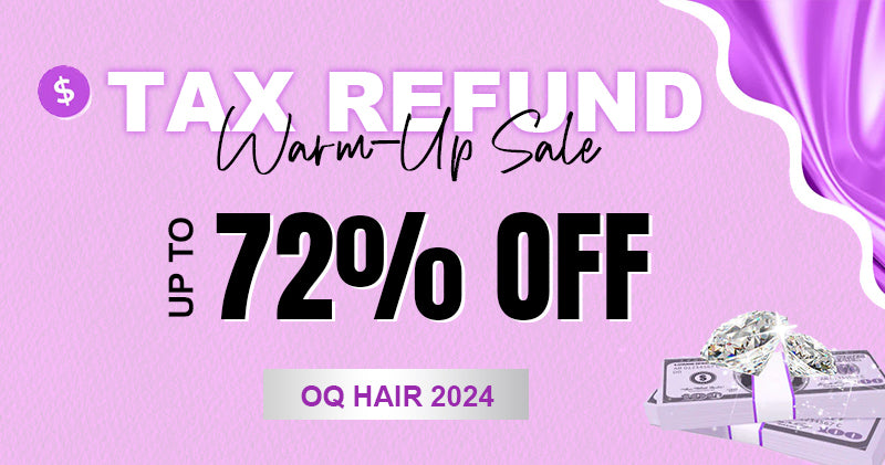 Up To 72% Off-OQ Hair 2024 Tax Refund Warm-Up Sale!
