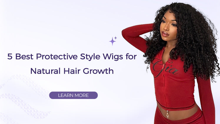 5 Best Protective Style Wigs for Natural Hair Growth