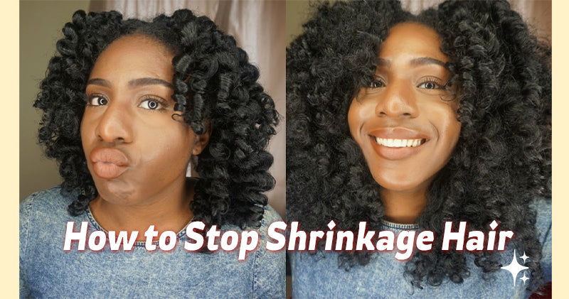 How to Stop Shrinkage Hair-7 Effective Methods