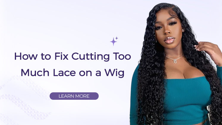 How to Fix Cutting Too Much Lace on a Wig?