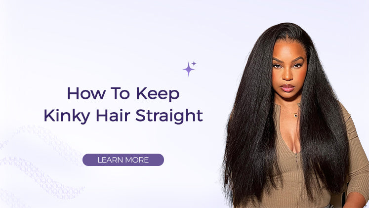 How To Keep Kinky Hair Straight