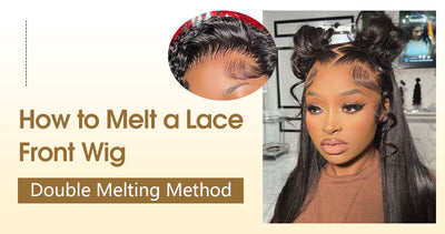 How to Melt a Lace Front Wig | Double Melting Method