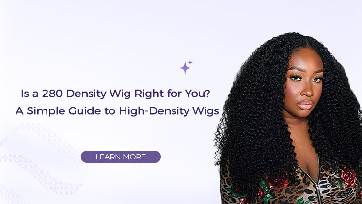 Is a 280 Density Wig Right for You? A Simple Guide to High-Density Wigs