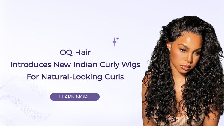 OQ Hair Introduces New Indian Curly Wigs for Natural-Looking Curls