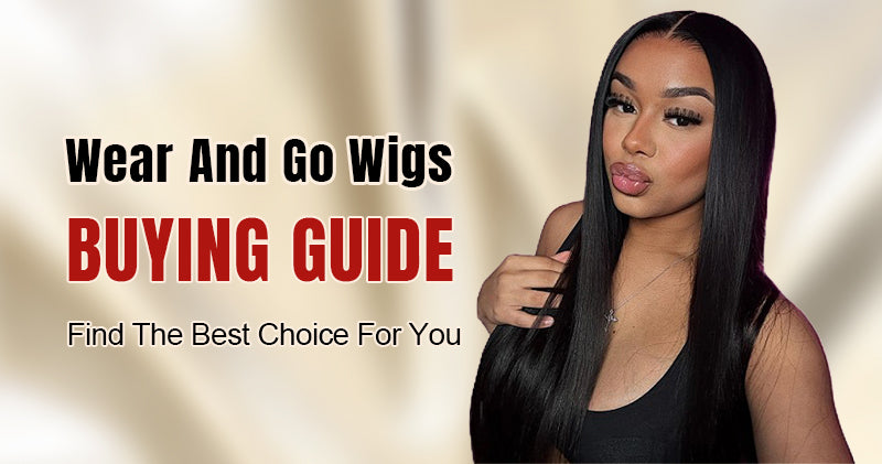 Wear And Go Wigs Buying Guide: Find The Best Choice For You