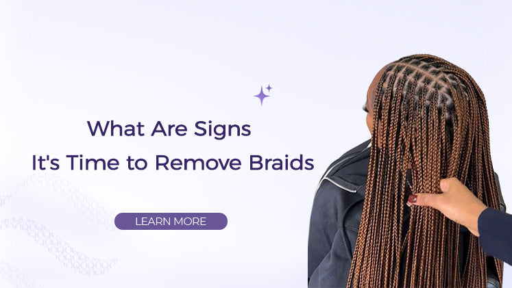 What Are Signs It's Time to Remove Braids?