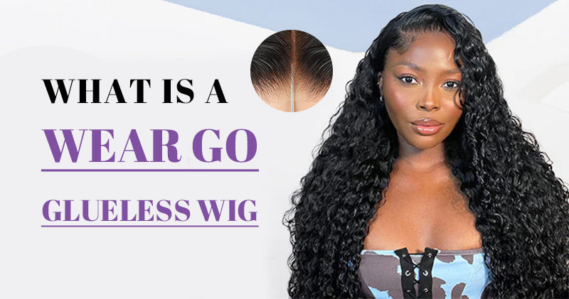 What is a Wear And Go Glueless Wig