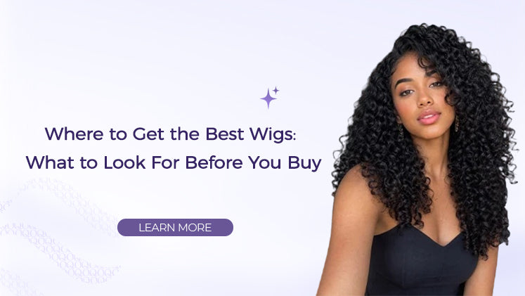 Where to Get the Best Wigs: What to Look For Before You Buy