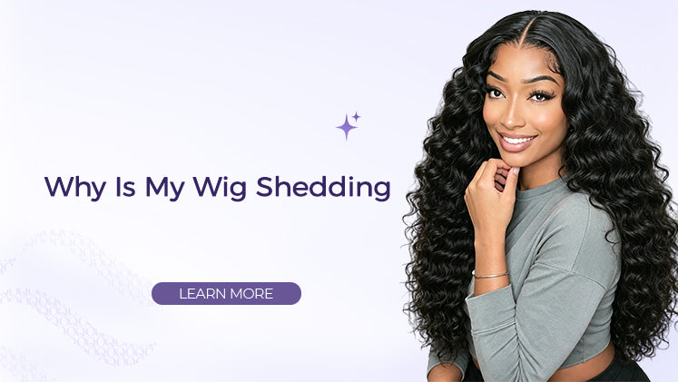 Why Is My Wig Shedding?
